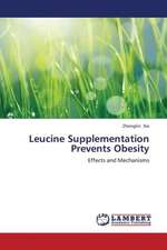 Leucine Supplementation Prevents Obesity