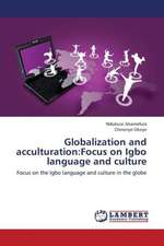 Globalization and acculturation: Focus on Igbo language and culture