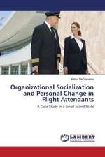 Organizational Socialization and Personal Change in Flight Attendants