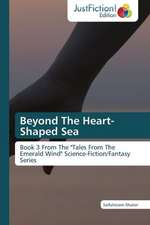 Beyond The Heart-Shaped Sea