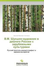 V.M. Shukshin-khudozhnik v dialoge Rossii s zarubezhnymi kul'turami