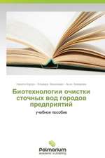 Biotekhnologii Ochistki Stochnykh Vod Gorodov Predpriyatiy: Sluchaynost' I Svoboda