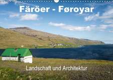 Färöer-Føroyar - Landschaft und Architektur (Wandkalender immerwährend DIN A3 quer)