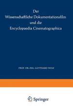 Der Wissenschaftliche Dokumentationsfilm und die Encyclopaedia Cinematographica