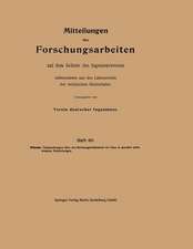 Mitteilungen über Forschungsarbeiten auf dem Gebiete des Ingenieurwesens: Insbesondere aus den Laboratorien der technischen Hochschulen