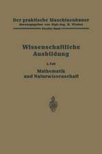 Die wissenschaftliche Ausbildung: Mathematik und Naturwissenschaft