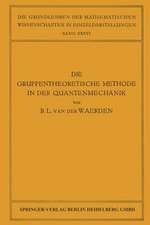 Die Gruppentheoretische Methode in der Quantenmechanik