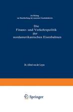 Die Finanz- und Verkehrspolitik der nordamerikanischen Eisenbahnen: Ein Beitrag zur Beurtheilung der neuesten Eisenbahnkrisis