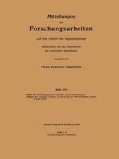 Mitteilungen über Forschungsarbeiten auf dem Gebiete des Ingenieurwesens: insbesondere aus den Laboratorien der technischen Hochschulen