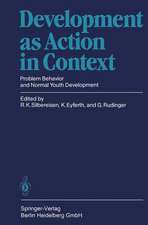 Development as Action in Context: Problem Behavior and Normal Youth Development