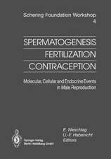 Spermatogenesis — Fertilization — Contraception: Molecular, Cellular and Endocrine Events in Male Reproduction