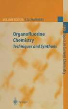 Organofluorine Chemistry: Techniques and Synthons