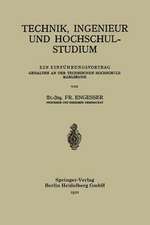 Technik, Ingenieur und Hochschulstudium: Ein Einführungsvortrag Gehalten an der Technischen Hochschule Karlsruhe