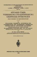 Studien über Vererbung und Entstehung Geistiger Störungen: VI. Zur Klinik, Vererbung, Entstehung und Rassenhygiene der Angeborenen Cerebralen Kinderlähmung (Littleschen Krankheit)