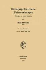 Sozialpsychiatrische Untersuchungen: Beiträge zu einer Soziatrie