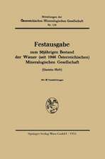 Festausgabe zum 50jährigen Bestand der Wiener (seit 1946 Österreichischen) Mineralogischen Gesellschaft