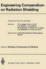 Engineering Compendium on Radiation Shielding: Volume I: Shielding Fundamentals and Methods