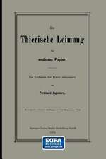 Die Thierische Leimung für endloses Papier: Ein Verfahren der Praxis entnommen