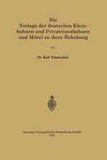 Die Notlage der deutschen Kleinbahnen und Privateisenbahnen und Mittel zu ihrer Behebung