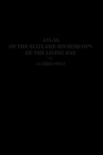 Atlas of the Slitlamp-Microscopy of the Living Eye: Technic and Methods of Examination