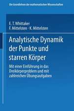 Analytische Dynamik der Punkte und Starren Körper: Mit Einer Einführung in das Dreikörperproblem und mit Zahlreichen Übungsaufgaben