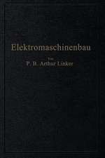 Elektromaschinenbau: Berechnung elektrischer Maschinen in Theorie und Praxis