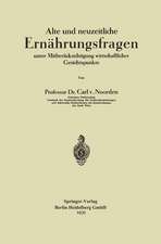 Alte und neuzeitliche Ernährungsfragen: unter Mitberücksichtigung wirtschaftlicher Gesichtspunkte