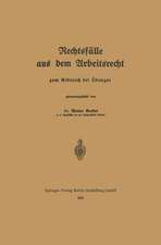 Rechtsfälle aus dem Arbeitsrecht: zum Gebrauch bei Äbungen