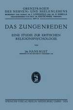 Das Zungenreden: Eine Studie Ƶur Kritischen Religionspsychologie