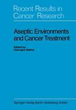 Aseptic Environments and Cancer Treatment