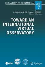 Toward an International Virtual Observatory: Proceedings of the ESO/ESA/NASA/NSF Conference Held at Garching, Germany, 10–14 June 2002