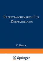 Rezepttaschenbuch für Dermatologen: Für die Praxis zusammengestellt