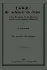 Die Kultur der kalifornischen Indianer in ihrer Bedeutung für die Ethnologie und die nordamerikanische Völkerkunde