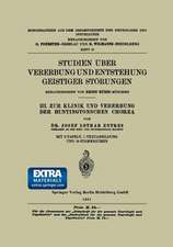 Studien Über Vererbung und Entstehung Geistiger Störungen: III. Zur Klinik und Vererbung der Huntingtonschen Chorea