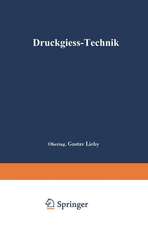 Druckgieß-Technik: Handbuch für die Verarbeitung von Metall-Legierungen