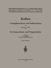 Kolben: I. Dampfmaschinen- und Gebläsekolben. II. Gasmaschinen- und Pumpenkolben