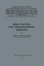 Sero-, Vaccine- und Proteinkörper-Therapie