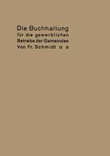 Die Buchhaltung für die gewerblichen Betriebe der Gemeinden: Erläutert an einem Beispiel der Buchführung eines Elektrizitätswerkes