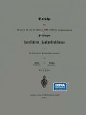 Bericht über die am 9., 10. und 11. Februar 1893 in Berlin vorgenommenen Prüfungen feuersicherer Baukonstruktionen