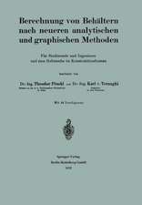 Berechnung von Behältern nach neueren analytischen und graphischen Methoden: Für Studierende und Ingenieure und zum Gebrauche im Konstruktionsbureau