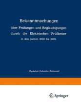 Bekanntmachungen über Prüfungen und Beglaubigungen durch die Elektrischen Prüfämter in den Jahren 1903 bis 1909