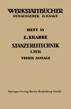 Stanzereitechnik: Erster Teil. Begriffe, Technologie des Schneidens. Die Stanzerei