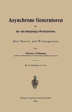 Asynchrone Generatoren für ein- und mehrphasige Wechselströme: Ihre Theorie und Wirkungsweise