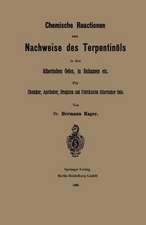 Chemische Reactionen zum Nachweise des Terpentinöls in den ätherischen Oelen, in Balsamen etc: Für Chemiker, Apotheker Drogisten und Fabrikanten ätherischer Oele