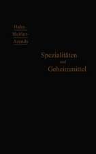 Spezialitäten und Geheimmittel: Ihre Herkunft und Zusammensetzung