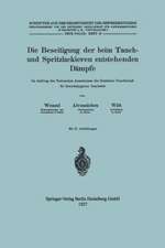 Die Beseitigung der beim Tauch- und Spritzlackieren entstehenden Dämpfe: Im auftrag des Technischen Ausschusses der Deutschen Gesellschaft fϋr Gewerbehygiene bearbeitet