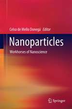 Nanoparticles: Workhorses of Nanoscience