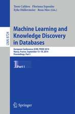 Machine Learning and Knowledge Discovery in Databases: European Conference, ECML PKDD 2014, Nancy, France, September 15-19, 2014. Proceedings, Part I