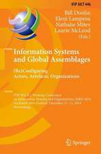 Information Systems and Global Assemblages: (Re)configuring Actors, Artefacts, Organizations: IFIP WG 8.2 Working Conference, IS&O 2014, Auckland, New Zealand, December 11-12, 2014, Proceedings