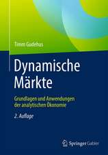 Dynamische Märkte: Grundlagen und Anwendungen der analytischen Ökonomie